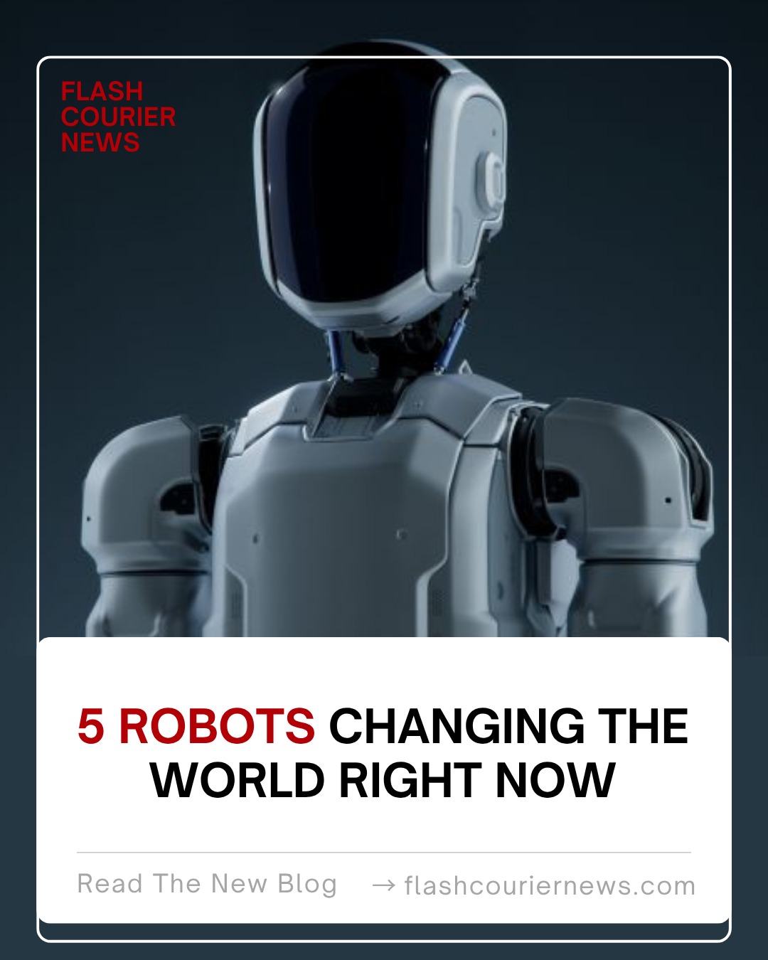 5 Robots Changing the World Right Now
