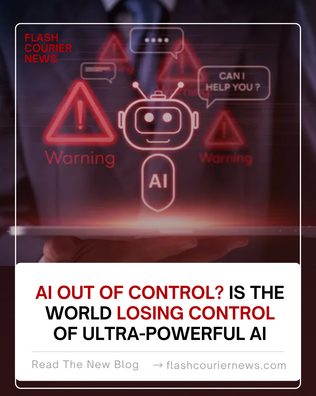 AI Out of Control? Is the World Losing Control of Ultra-Powerful AI
