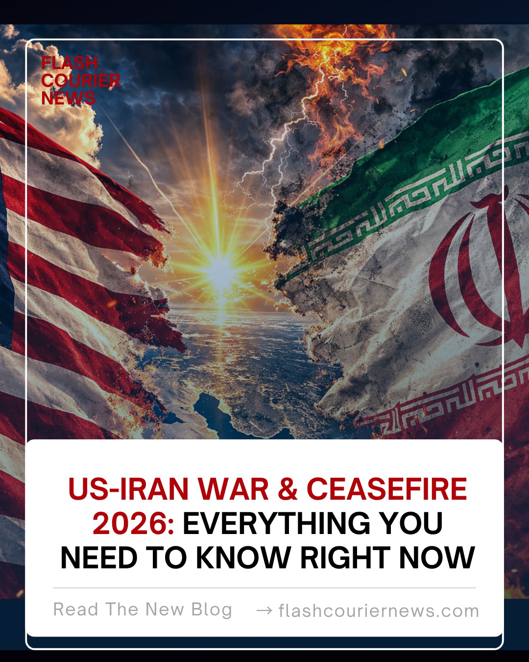 US-Iran War & Ceasefire 2026: Everything You Need to Know Right Now