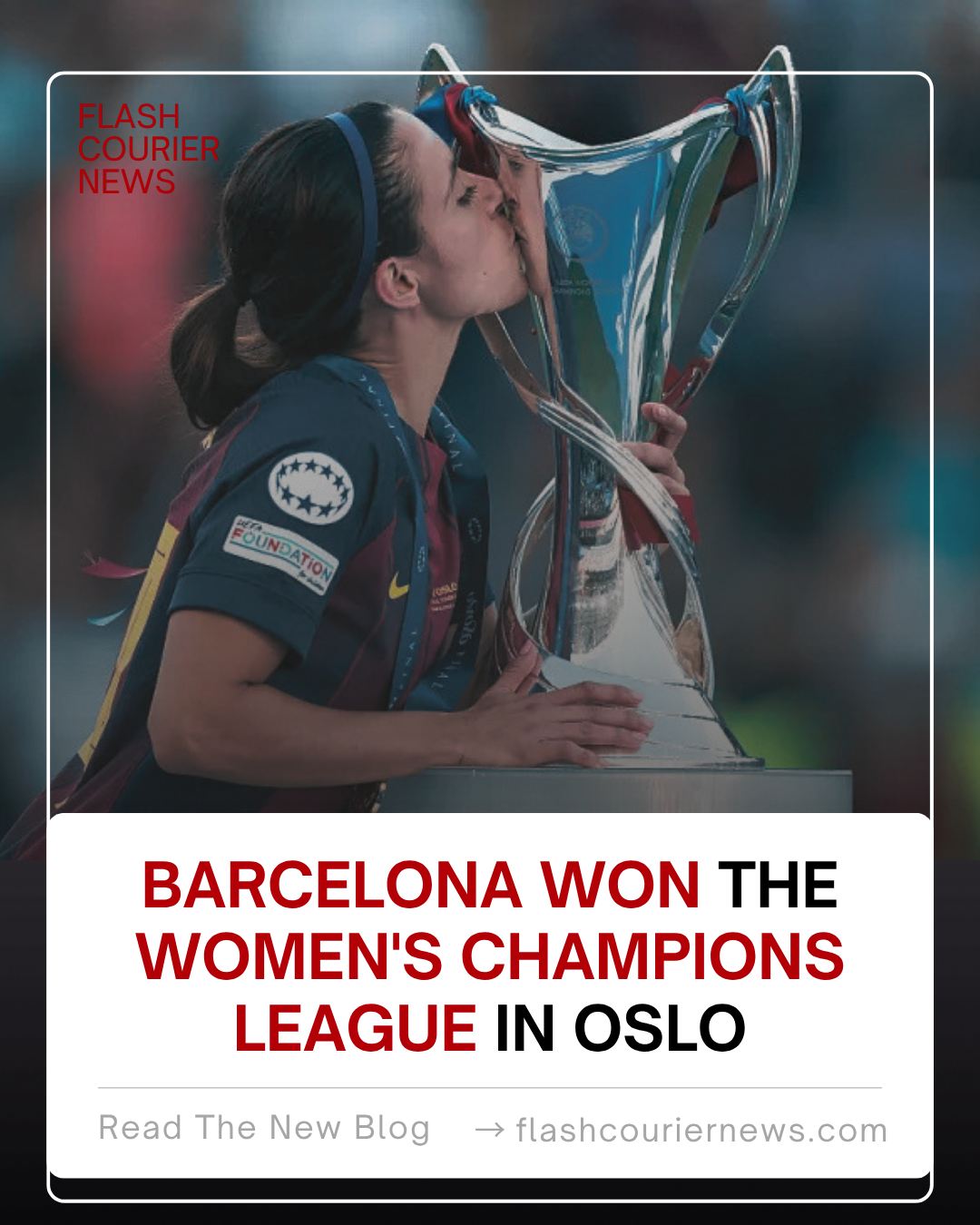 Barcelona won the Women's Champions League in Oslo