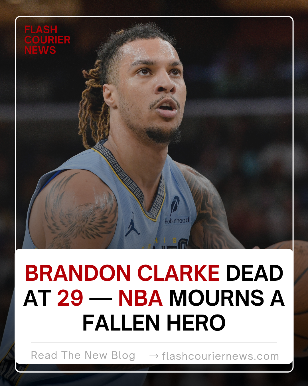 Brandon Clarke Dead at 29 — NBA Mourns a Fallen Hero