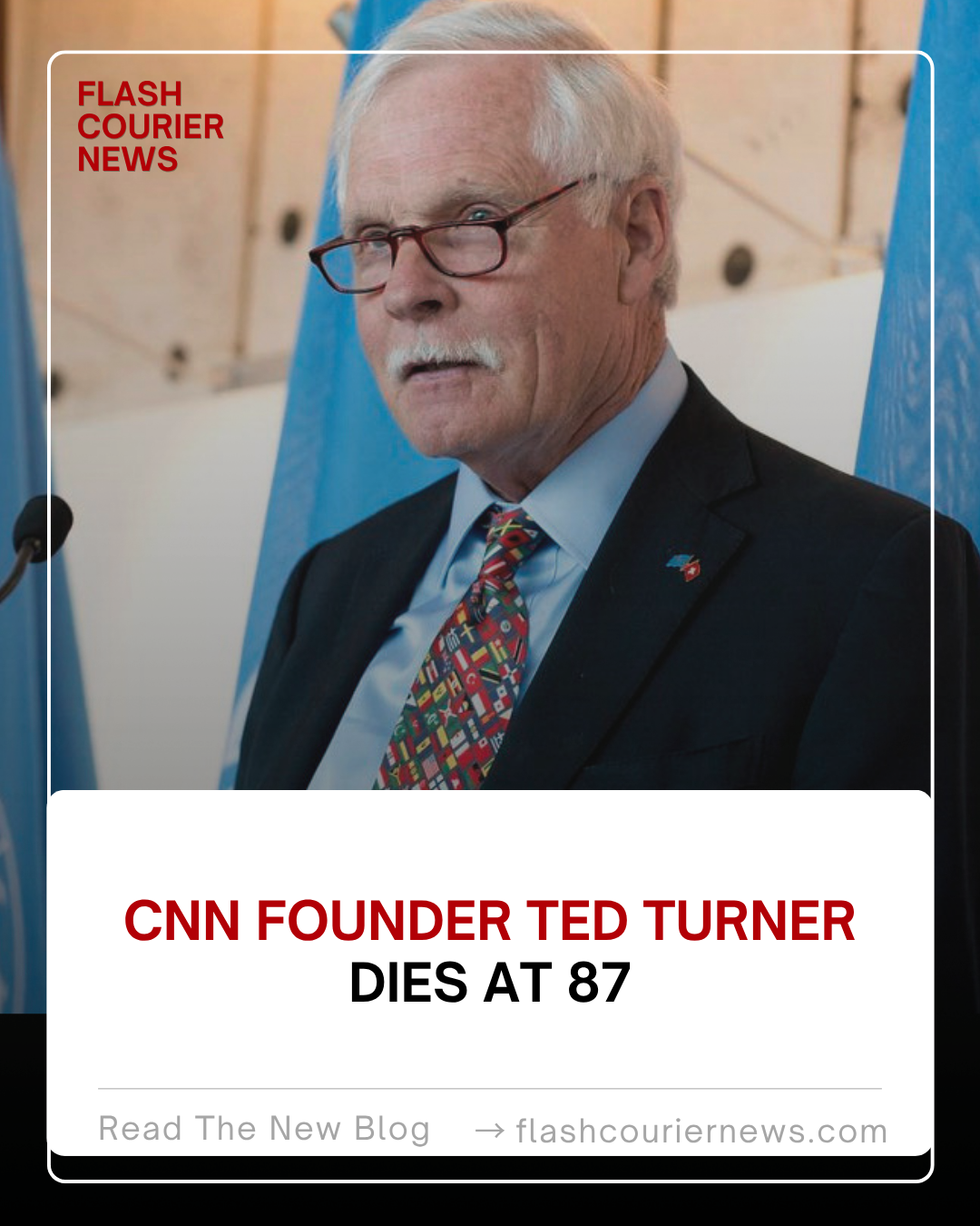 CNN Founder Ted Turner Dies at 87