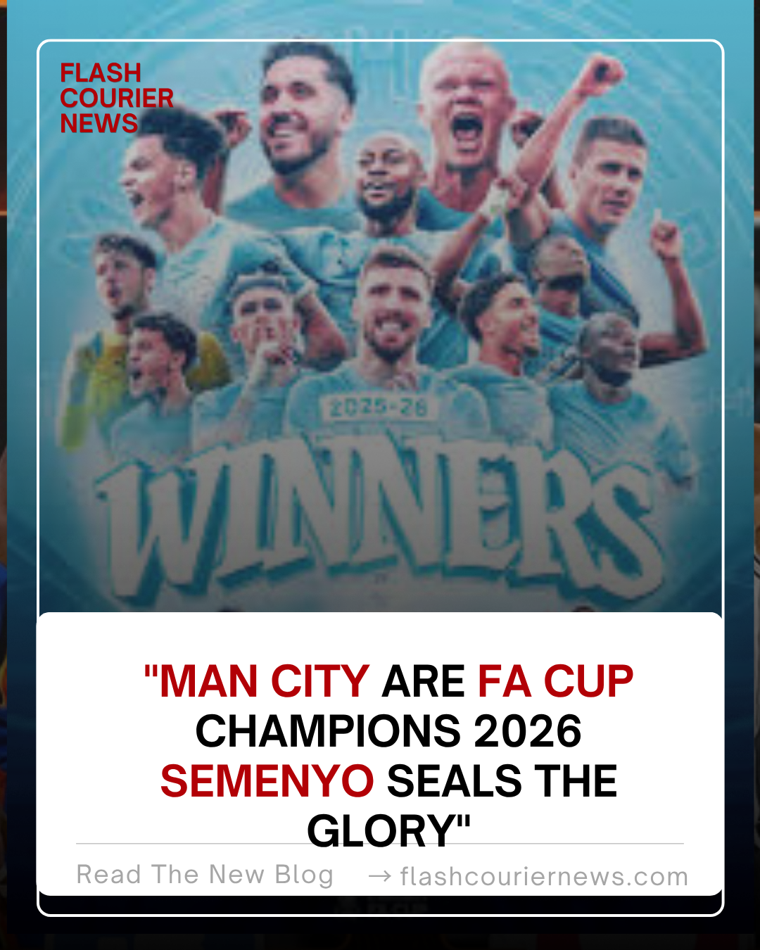 "Man City Are FA Cup Champions 2026 Semenyo Seals the Glory"
