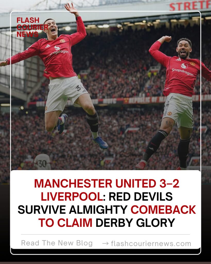 Manchester United 3–2 Liverpool: Red Devils Survive Almighty Comeback to Claim Derby Glory