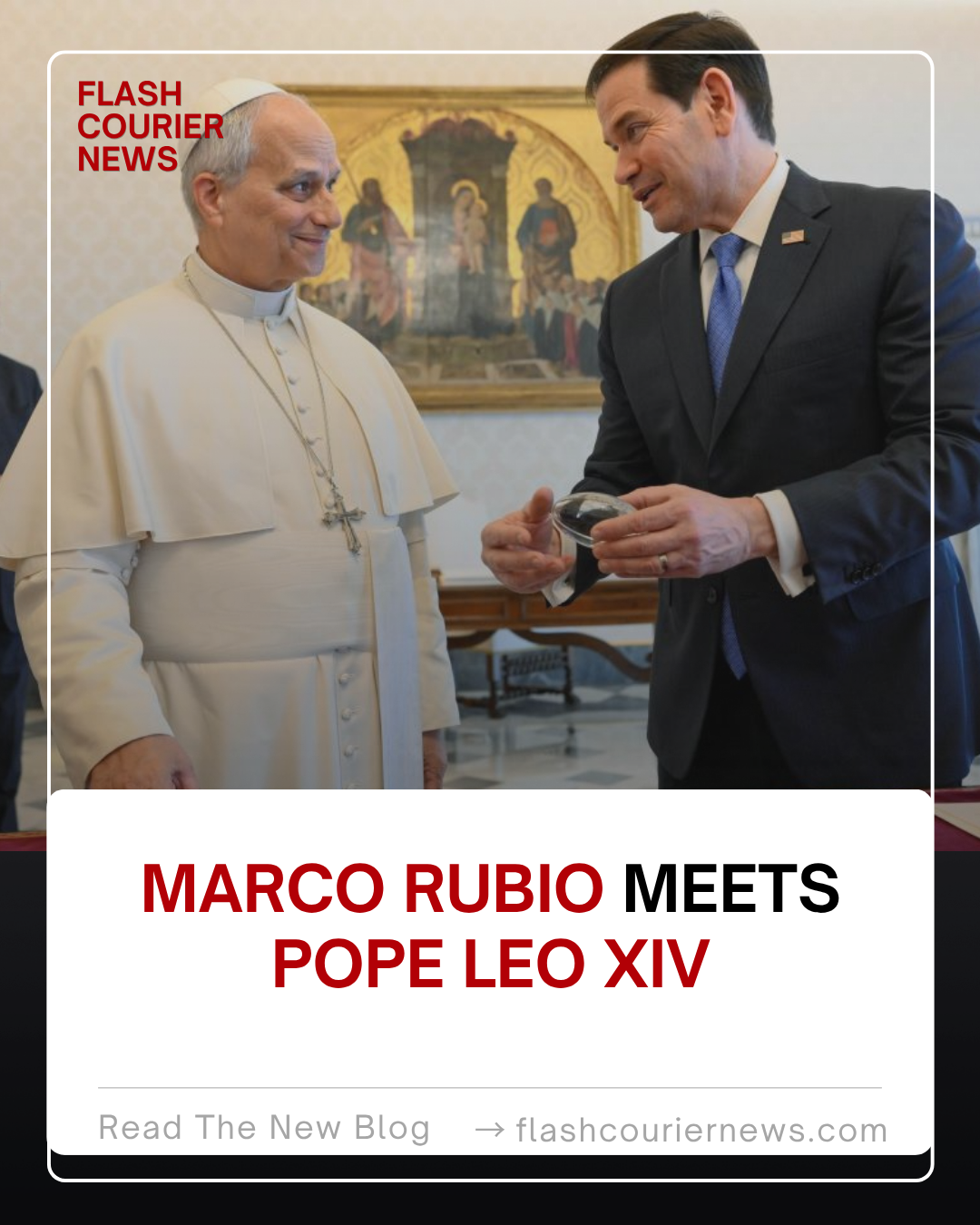 Marco Rubio Meets Pope Leo XIV