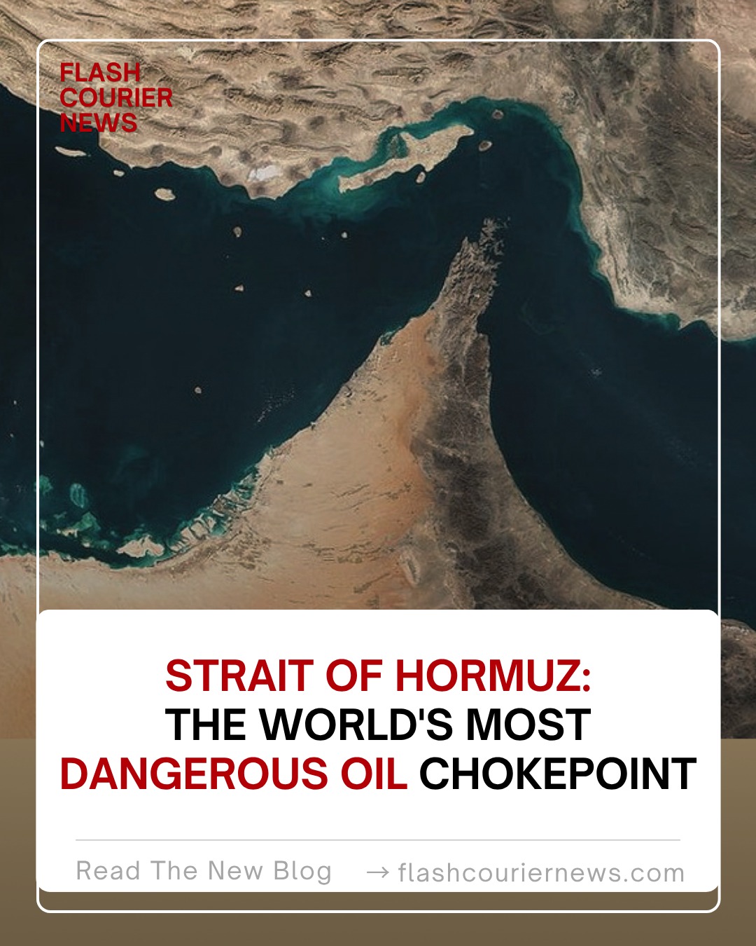 Strait of Hormuz: The World's Most Dangerous Oil Chokepoint