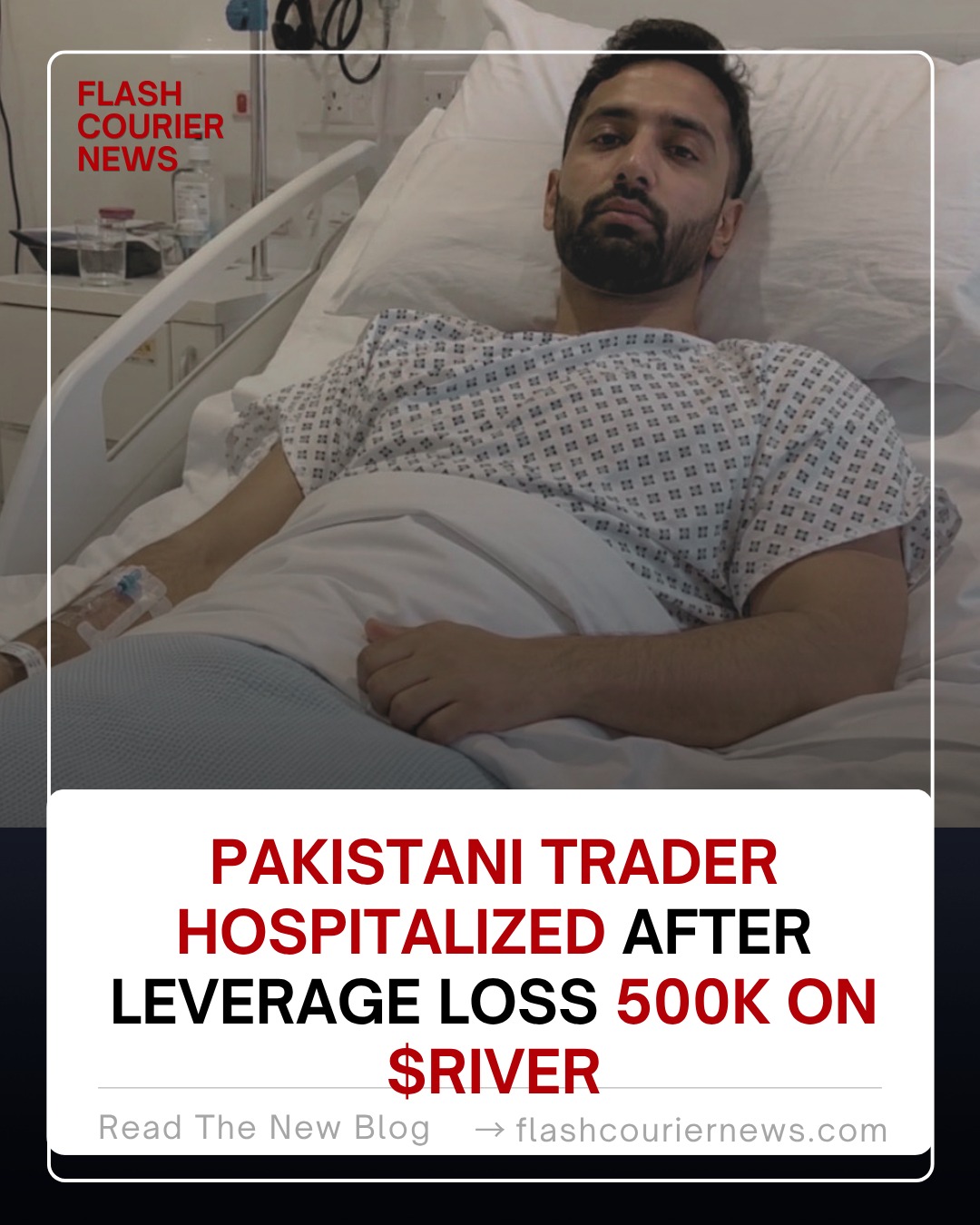 Pakistani Trader Hospitalized after Leverage Loss 500K on $RIVER