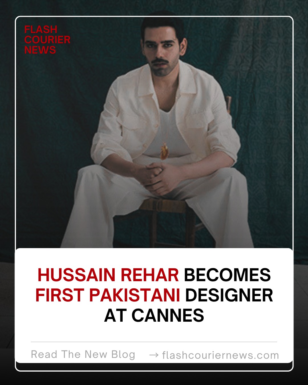 Hussain Rehar Becomes First Pakistani Designer at Cannes