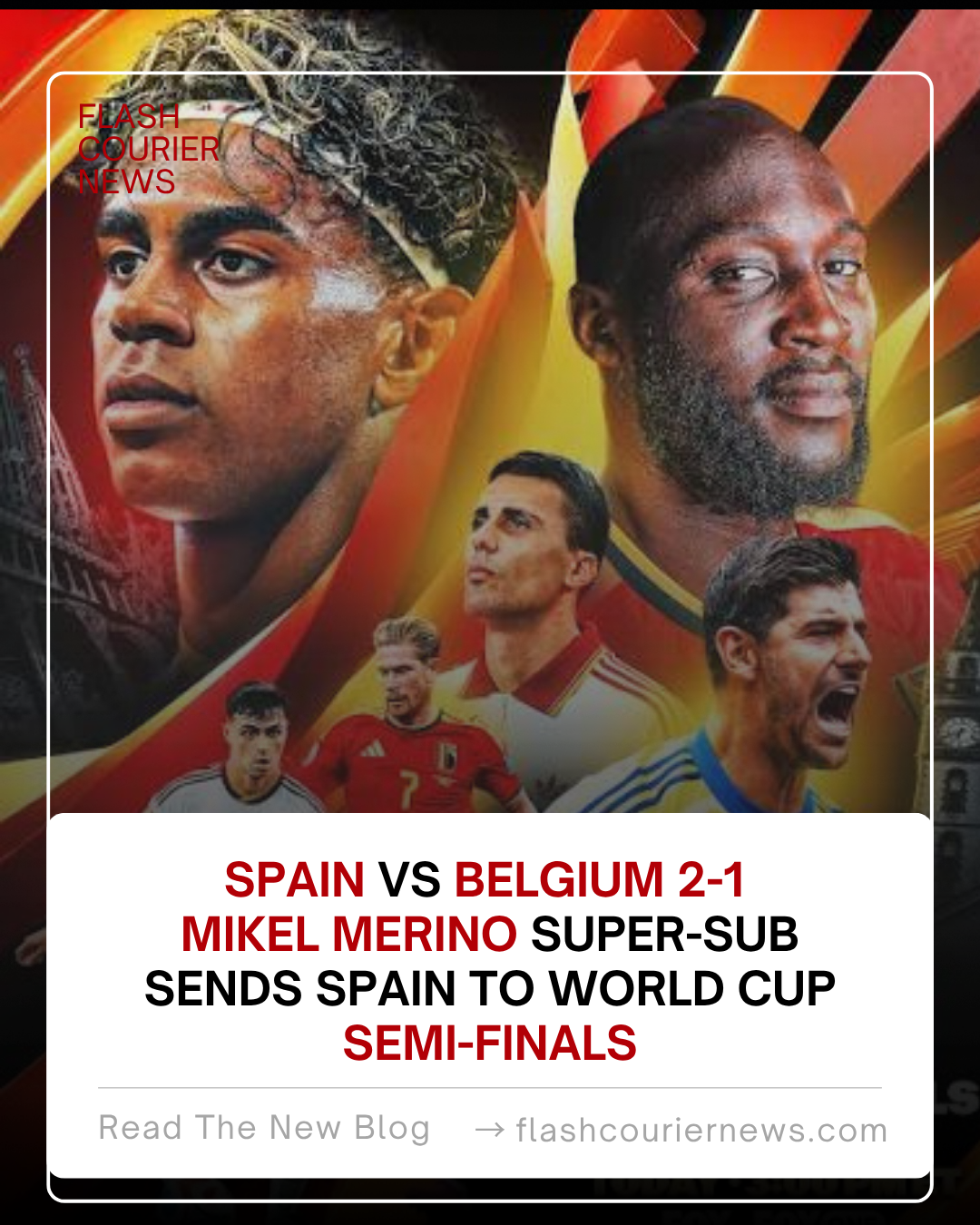Spain vs Belgium 2-1: Mikel Merino Super-Sub Sends Spain to World Cup Semi-Finals